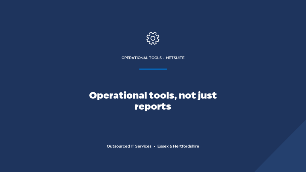How do you build an operational tool in NetSuite, not just a report?